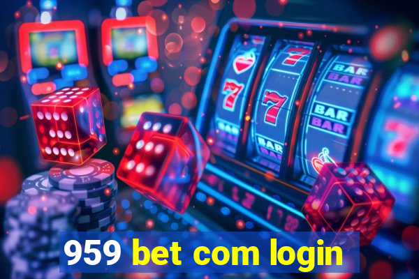 959 bet com login